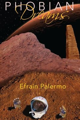 Phobian Dreams by Palermo, Efrain