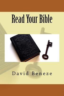 Read Your Bible by Beneze, David E.