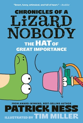Chronicles of a Lizard Nobody: The Hat of Great Importance by Ness, Patrick
