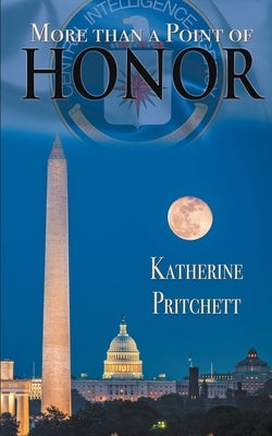 More Than a Point of Honor by Pritchett, Katherine