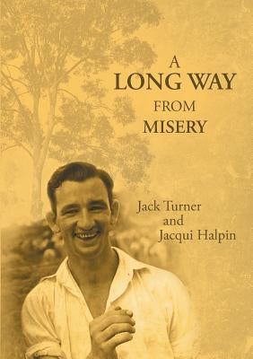 A Long Way from Misery by Turner, Jack
