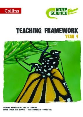 Snap Science - Teaching Framework Year 4 by Hiscock, Naomi