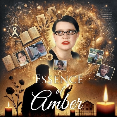 Essence Of Amber: Navigating Cancer Through the Lens of a Father's Love and Life Lessons by Landgraff, Doug