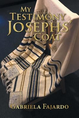My Testimony Josephs' coat by Fajardo, Gabriela