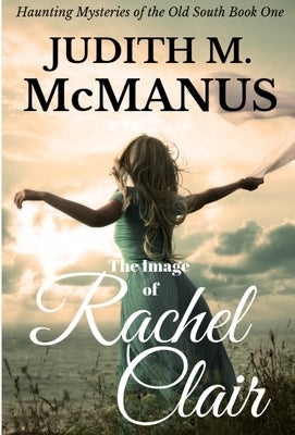 The Image of Rachel Clair by McManus, Judith M.