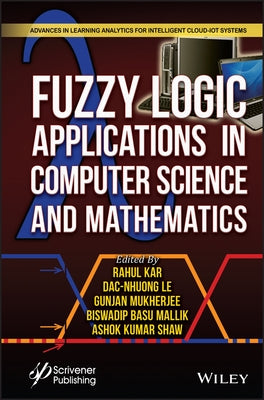 Fuzzy Logic Applications in Computer Science and Mathematics by Kar, Rahul
