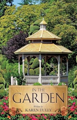 In the Garden by Tully, Karen