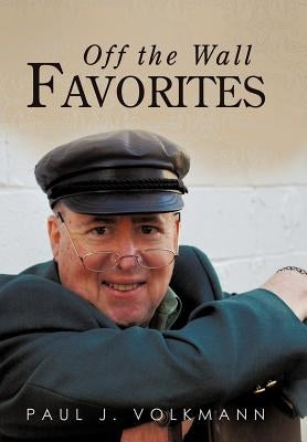 Off the Wall Favorites by Volkmann, Paul J.