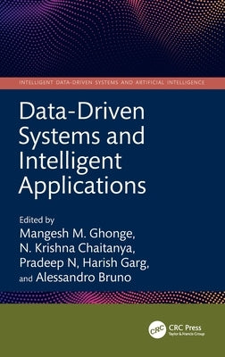 Data-Driven Systems and Intelligent Applications by Ghonge, Mangesh M.