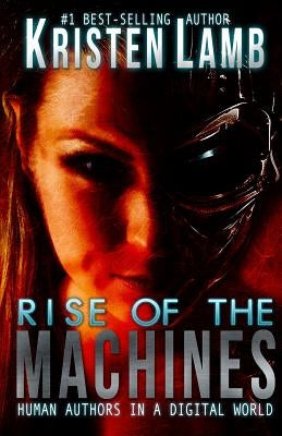 Rise of the Machines: Human Authors in a Digital World by Lamb, Kristen