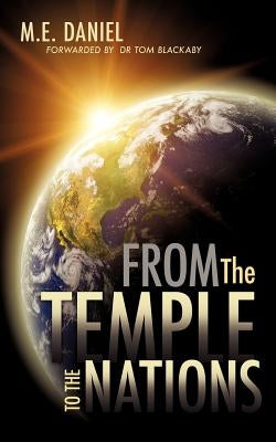 From the Temple to the Nations by Daniel, M. E.