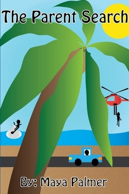 The Parent Search by Palmer, Maya
