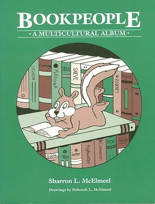 Bookpeople: A Multicultural Album by McElmeel, Sharron L.