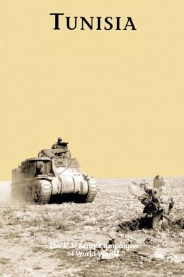 Tunisia: The U.S. Army Campaigns of World War II by Anderson, Charles R.