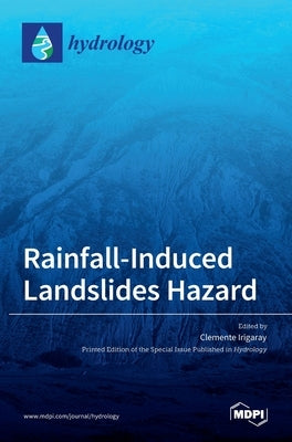 Rainfall-Induced Landslides Hazard by Irigaray, Clemente