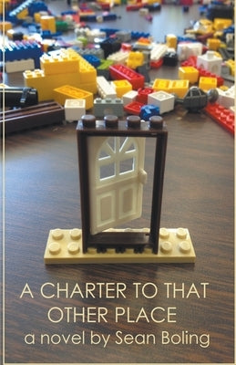 A Charter to That Other Place by Boling, Sean