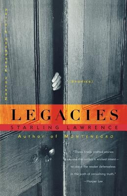 Legacies: Stories by Lawrence, Starling