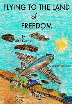 Flying To The Land of Freedom by Dervishi, Altin