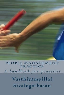 People Management Practice: A handbook for practices by Sivalogathasan, Vasthiyampillai