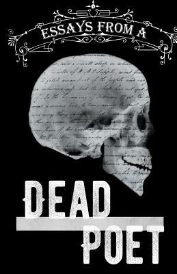 Essays From A Dead Poet by Van Heyden, C.