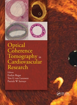Optical Coherence Tomography in Cardiovascular Research by Regar, Evelyn