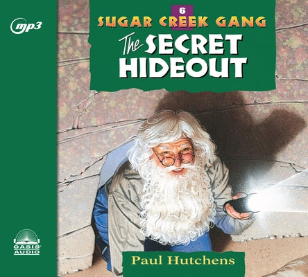The Secret Hideout: Volume 6 by Hutchens, Paul