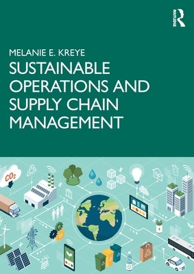 Sustainable Operations and Supply Chain Management by Kreye, Melanie E.