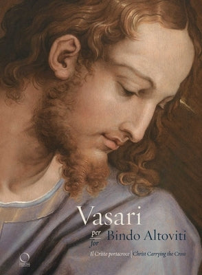 Vasari for Bindo Altoviti: Christ Carrying the Cross by Agosti, Barbara