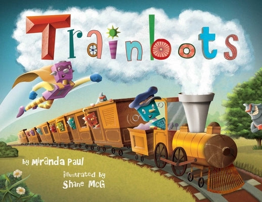 Trainbots by Paul, Miranda