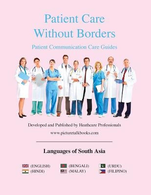 Patient Care Without Borders: Languages of South Asia by Www Picturetalkbooks Com
