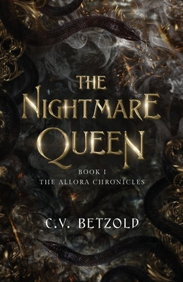 The Nightmare Queen by Betzold, C. V.