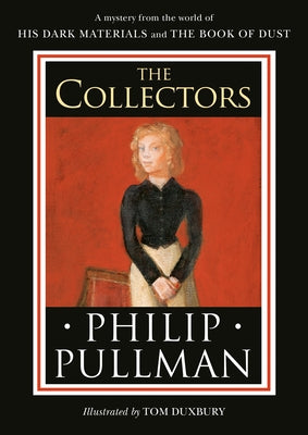 His Dark Materials: The Collectors by Pullman, Philip