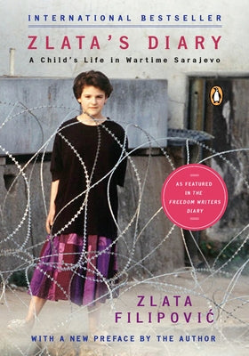 Zlata's Diary: A Child's Life in Wartime Sarajevo: Revised Edition by Filipovic, Zlata