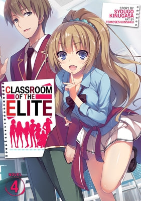 Classroom of the Elite (Light Novel) Vol. 4 by Kinugasa, Syougo