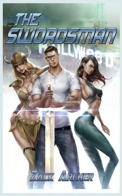 The Swordsman: A Pulp Harem Fantasy Adventure by Archer, Zack
