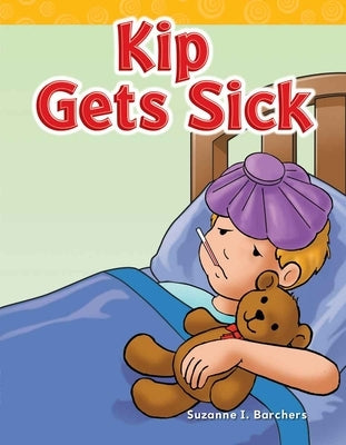 Kip Gets Sick by Barchers, Suzanne I.