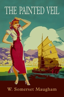 The Painted Veil by Maugham, W. Somerset