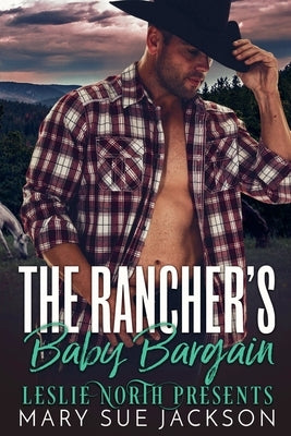 The Rancher's Baby Bargain by North, Leslie