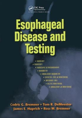 Esophageal Disease and Testing by Bremner, Cedric G.