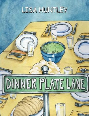 Dinner Plate Lane by Huntley, Lisa