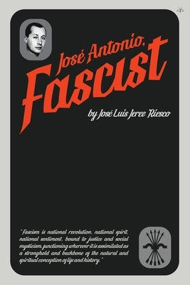 José Antonio, Fascist by Riesco, José Luis Jerez