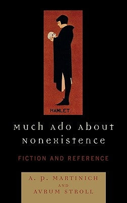 Much Ado About Nonexistence: Fiction and Reference by Rushdy, Hatem