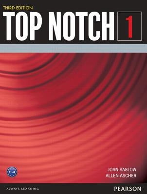 Top Notch 1 3/E Student Book 392893 by Saslow, Joan