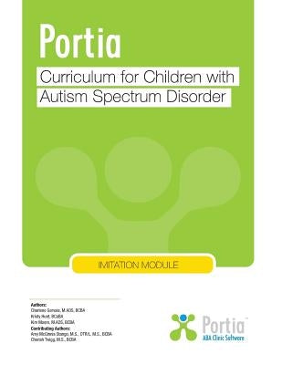 Portia Curriculum - Imitation: Curriculum for Children with Autism Spectrum Disorder by Gervais, Charlene