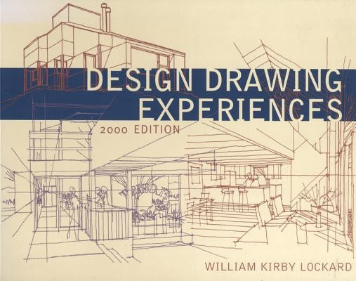 Design Drawing Experiences, 2000 Edition by Lockard, William Kirby