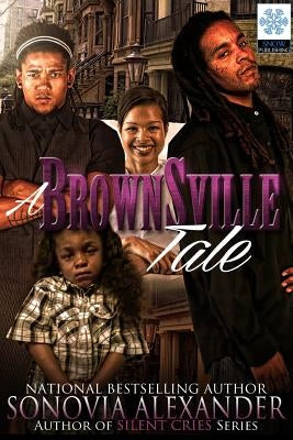 A Brownsville Tale by Alexander, Sonovia