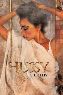 Hussy by Ellis, C. L.