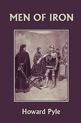 Men of Iron (Yesterday's Classics) by Pyle, Howard