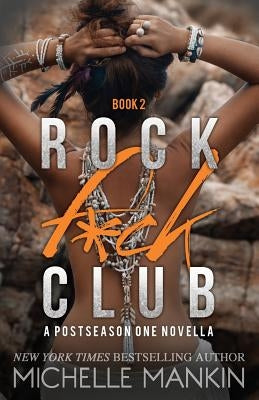 Rock F*ck Club: A Postseason One Novella by Mankin, Michelle