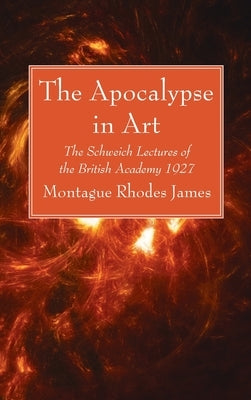 The Apocalypse in Art by James, Montague Rhodes